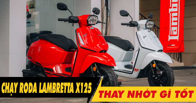 Xe tay ga Lambretta X125 chạy roda thì thay nhớt như thế nào?
