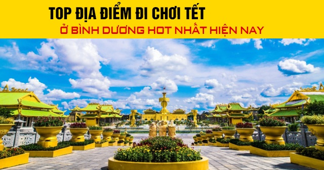 Top địa điểm đi chơi Tết Bính Ngọ 2026 ở Bình Dương hot nhất hiện nay