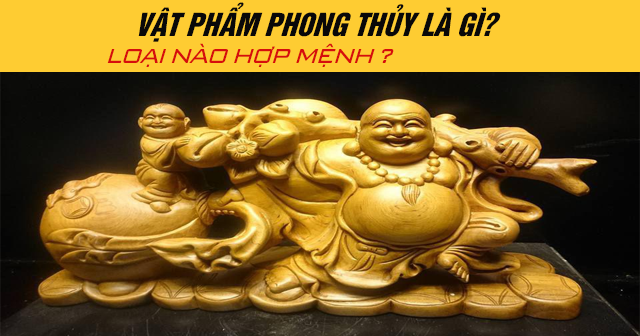 Vật phẩm phong thủy là gì? Loại nào hợp mệnh thu hút tài lộc?