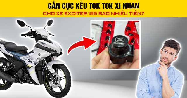 Gắn cục kêu tok tok xi nhan cho xe Exciter 155 bao nhiêu tiền?