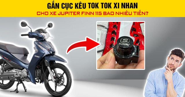 Gắn cục kêu tok tok xi nhan cho xe Jupiter Finn 115 bao nhiêu tiền?