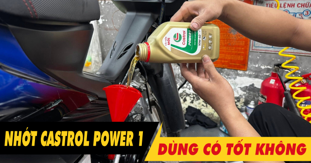 Nhớt Castrol Power 1 có tốt không? Phù hợp cho xe nào?